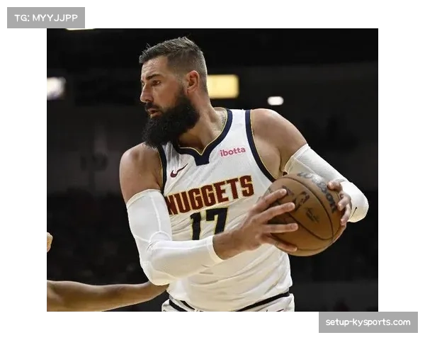 掘金全场失误高达二十次出手锐减却凭高效进攻力克猛龙